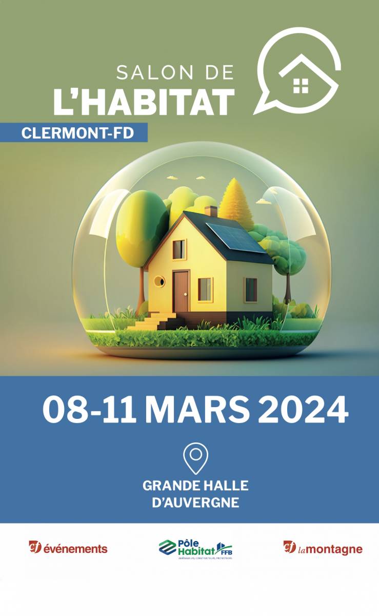 Retrouvez nous sur le salon de l'habitat de Clermont Ferrand du 8 au 11 Mars 2024