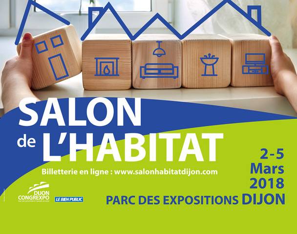 Salon de l'habitat de Dijon du 2 au 5 Mars 2018